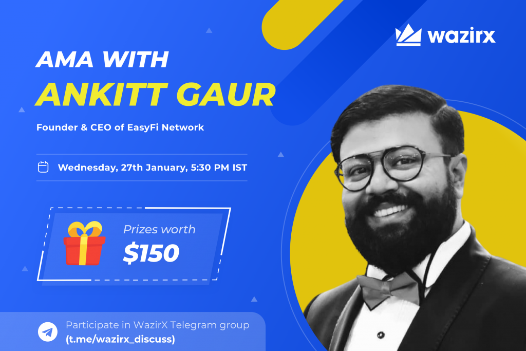 AMA with Ankitt Gaur (EasyFi Network): Summary
