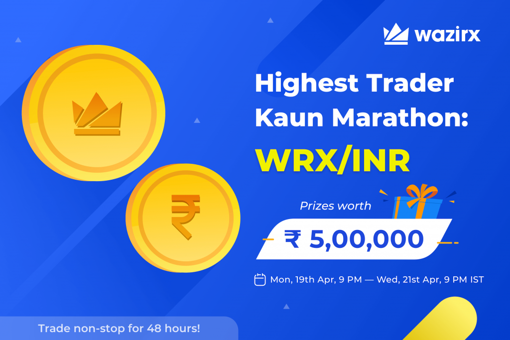 Highest Trader Kaun Marathon: WRX/INR (4th WRX Burn Special)