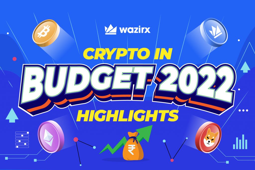 బడ్జెట్ 2022 – క్రిప్టో పరిశ్రమకు సంబంధించిన ముఖ్యాంశాలు (Budget 2022 – Key highlights for the Crypto Industry)