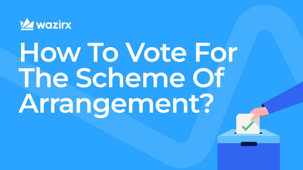 How To Vote For The Scheme of Arrangement: A Step-by-Step Guide