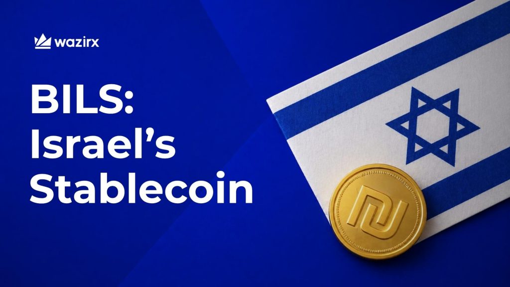 Israel’s First Regulated Stablecoin BILS: What It Means